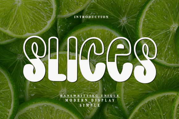 Capturing Charm with Slices: A Handwritten Font for Timeless Design