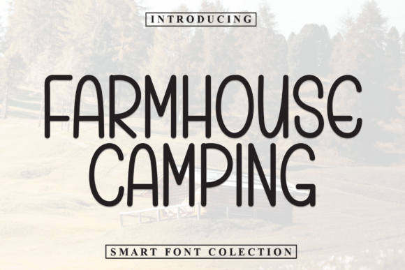 Farmhouse Camping: A Unique Blend of Rustic Charm and Modern Comfort