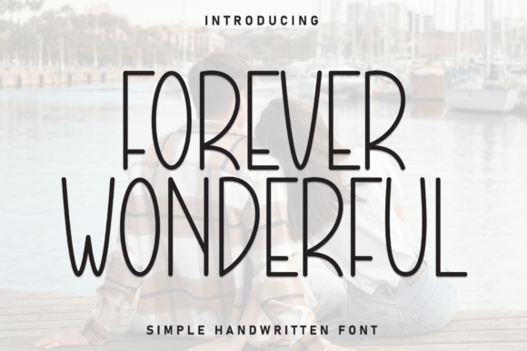 Forever Wonderful: A Playful Font for Modern Design