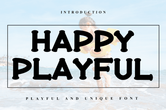 Happy Playful: A Modern Sans-Serif Font for Creative and Professional Use