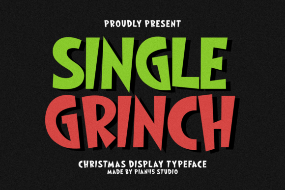Single Grinch: A Festive Typeface with Personality (And How to Use It Right)